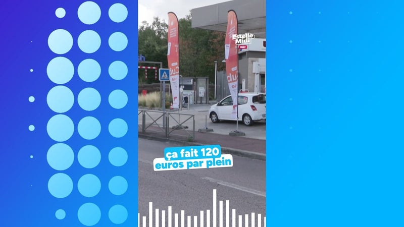 "Je mets 3 pleins par semaine, ça fait 120 euros par plein !"