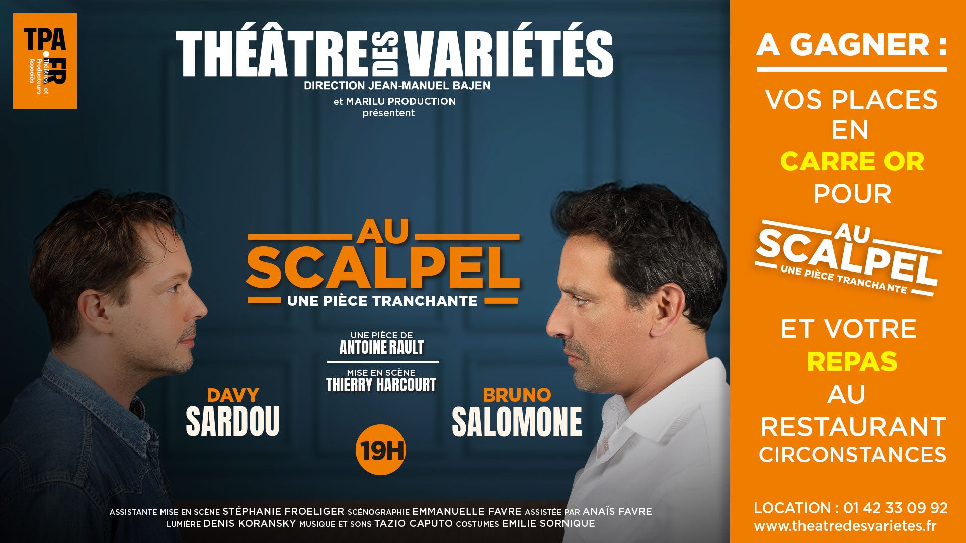 A GAGNER : VOS PLACES CARRE OR POUR AU SCALPEL AINSI QU'UN REPAS AU RESTAURANT…