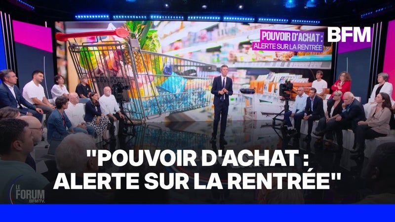 FORUM BFMTV - Pouvoir d'achat: alerte sur la rentrée