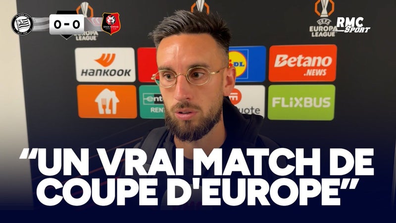 Sturm Graz 0-0 Rennes : "On a fait un vrai match de Coupe d'europe", estime Thomasson