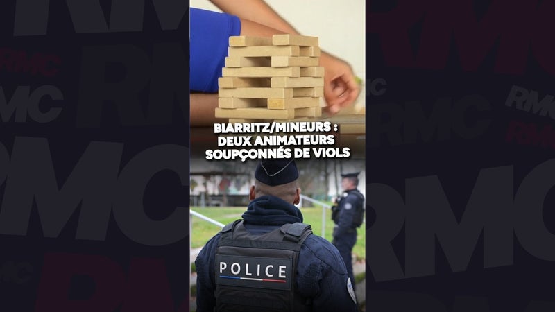 Biarritz : deux animateurs sont soupçonnés d'avoir violé et agressé sexuellement des enfants