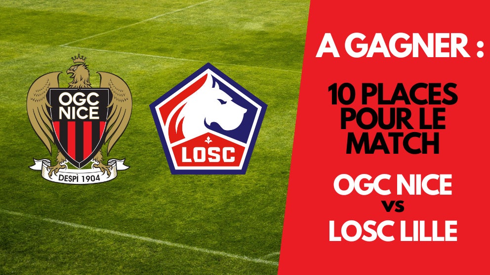 A gagner : Vos places pour le match OGC Nice vs LOSC Lille le 10.02