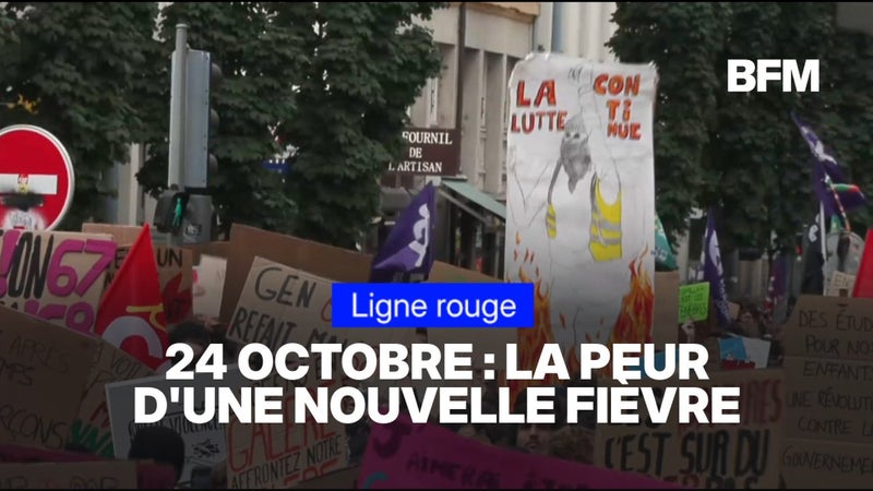 LIGNE ROUGE - Manifestations du 24 octobre: la peur d'une nouvelle fièvre