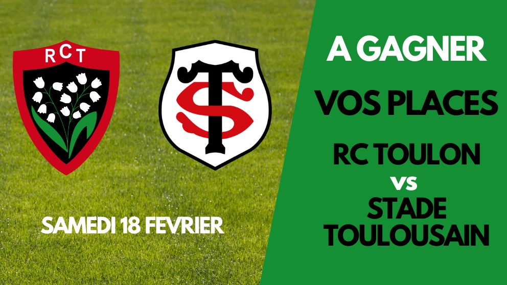 A gagner : vos places pour le match RC Toulon vs Stade Toulousain
