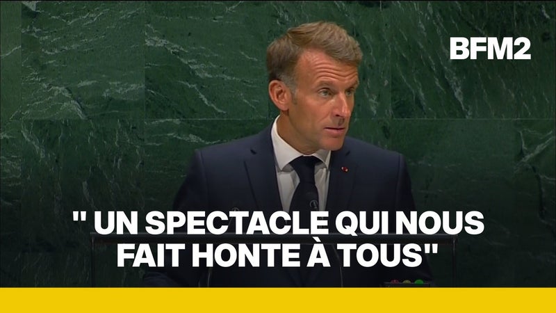 Depuis l'ONU, Emmanuel Macron dénonce ce qu'il se passe à Gaza et en Cisjordanie