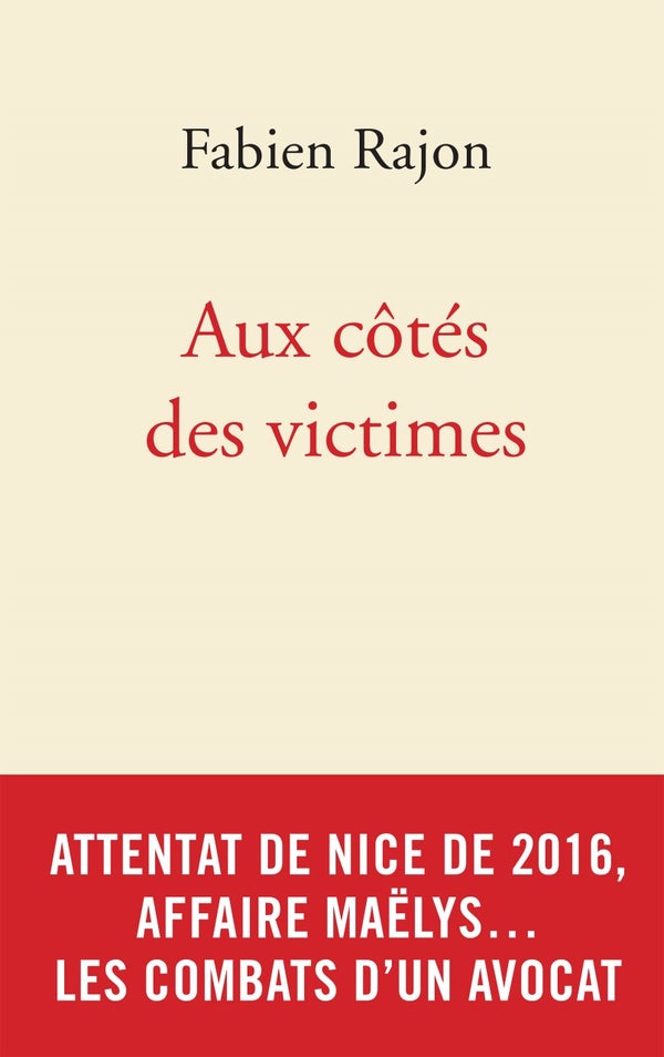 Aux côtés des victimes, de Me Fabien Rajon (éditions Archipel)