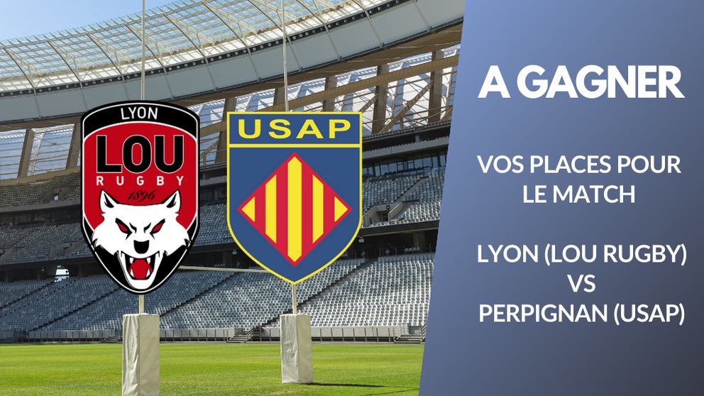 A gagner : vos places pour le match du LOU RUGBY vs Perpignan