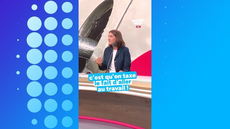 "Ce que ça veut dire, c'est qu'on taxe le fait d'aller au travail !"