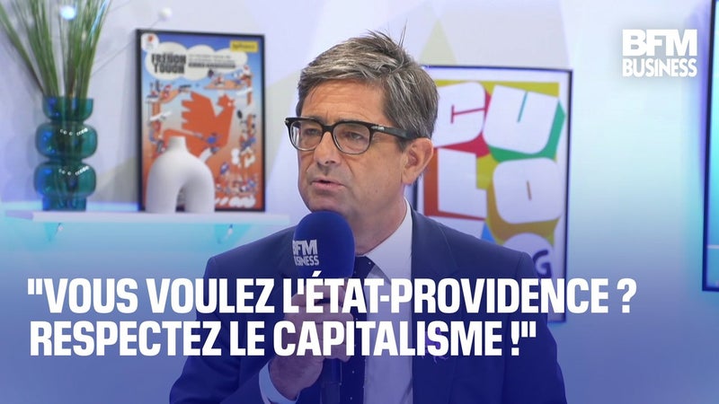 "Vous voulez l'État-providence ? Respectez le capitalisme !"