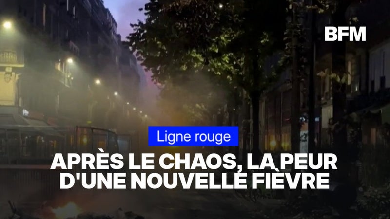 LIGNE ROUGE - Émeutes: après le chaos, la peur d'une nouvelle fièvre