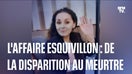L'affaire Karine Esquivillon: de la disparition au meurtre