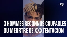 Trois hommes reconnus coupables du meurtre de XXXTentacion