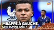  Équipe de France : Mbappé sur le couloir gauche, une bonne idée de Zidane ?