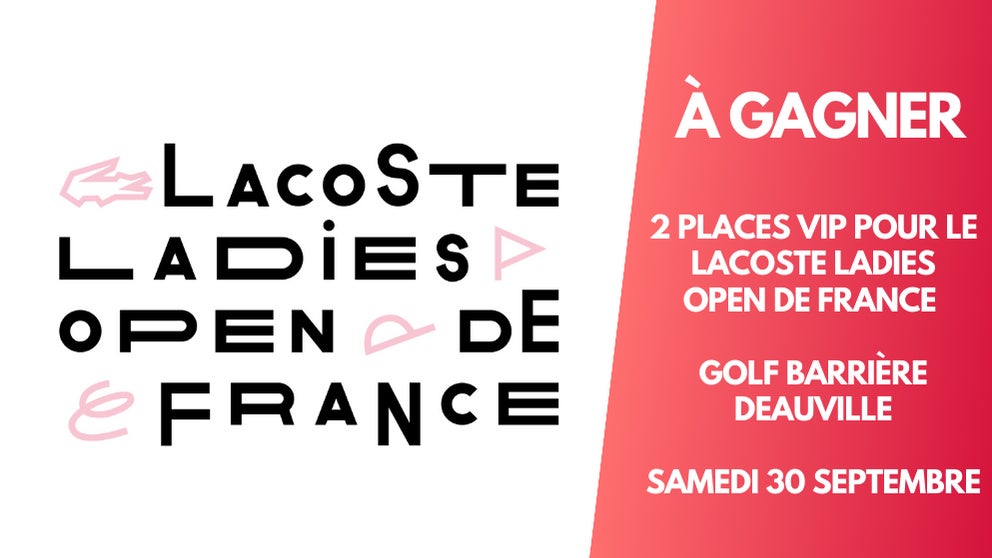 A gagner : vos places VIP au Lacoste Ladies Open de France à Deauville