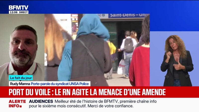 Interdiction du port du voile proposée par le RN: "Quand on est flic, on a bien d'autres choses à faire que ce genre de contravention", juge Rudy Manna, porte-parole du syndicat UNSA Police