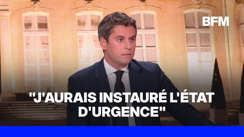 Pillages, casseurs: "C'est le RN qui récolte les fruits de cette situation", déplore Gabriel Attal