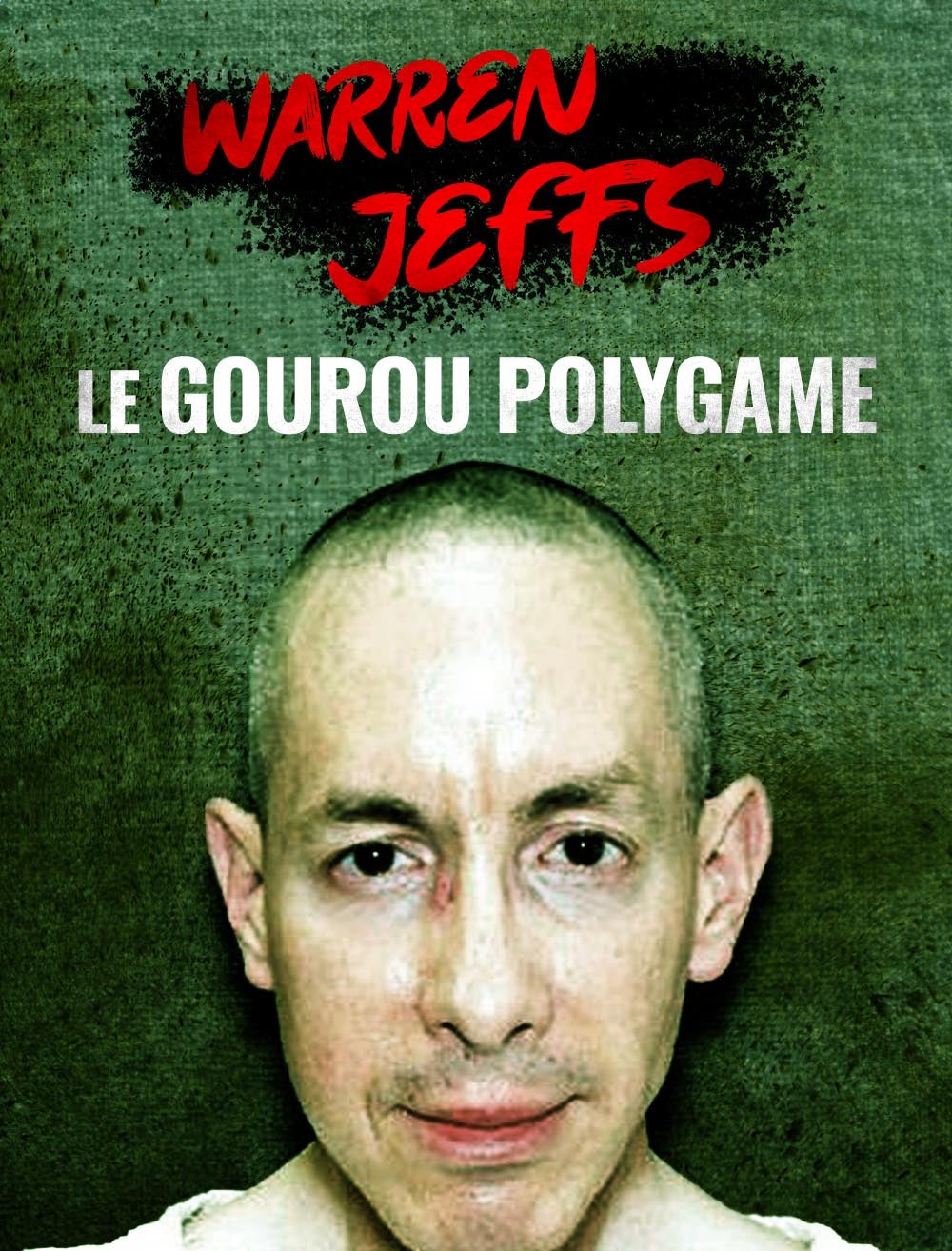 Warren Jeffs, le gourou polygame