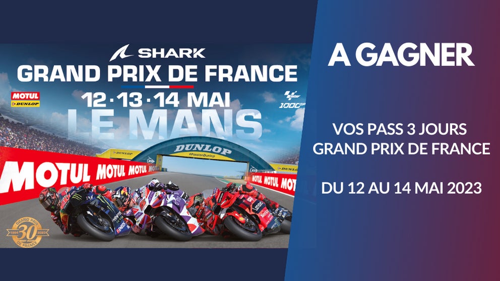 A gagner : vos pass 3 jours Grand Prix de France MotoGP
