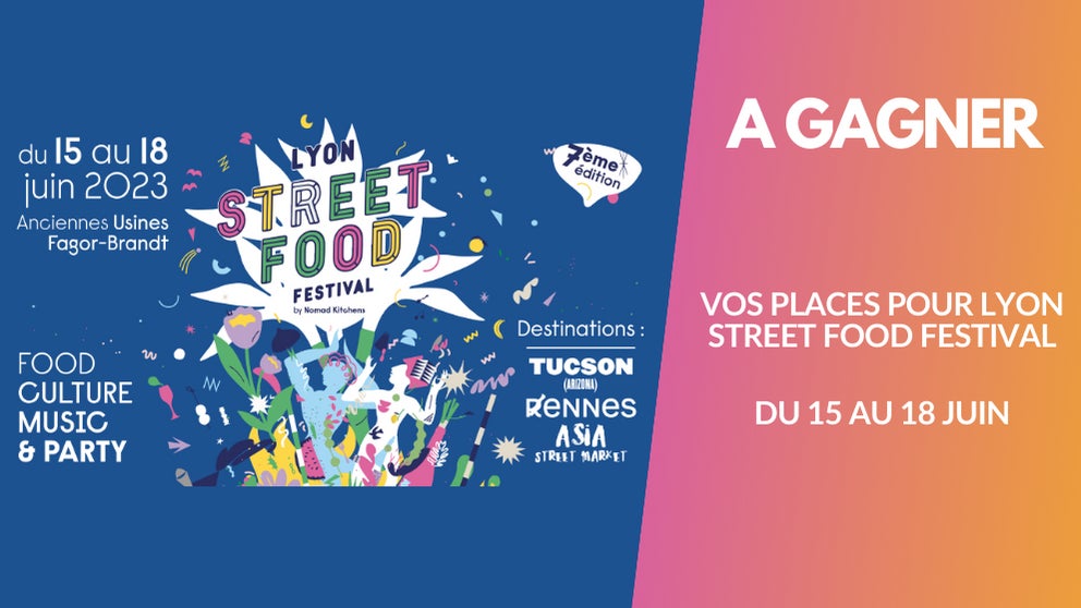 A gagner : vos places pour le Lyon Street Food Festival