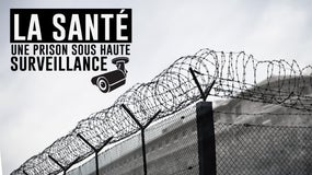 "La Santé, une prison sous haute surveillance", un documentaire à retrouver sur RMC Story