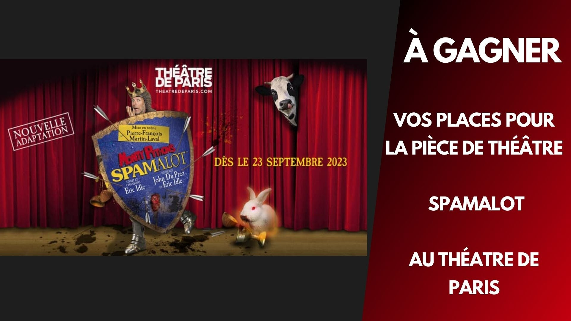 À GAGNER : vos places pour la pièce de théâtre "Spamalot"