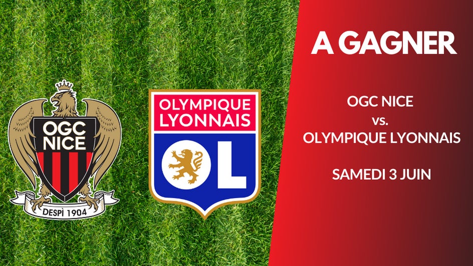 A gagner : vos places pour le match OGC Nice vs OL Olympique Lyonnais