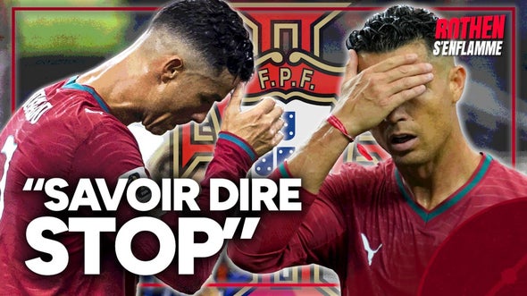 "Il faut savoir dire STOP", Petit dézingue Ronaldo