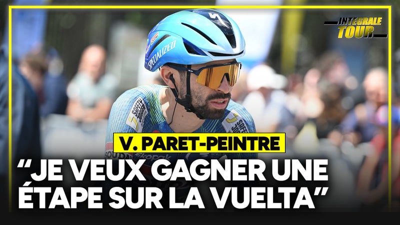 Cyclisme les confidences de Valentin Paret Peintre sur sa carriere et ses ambitions de victoire sur la Vuelta 2329977