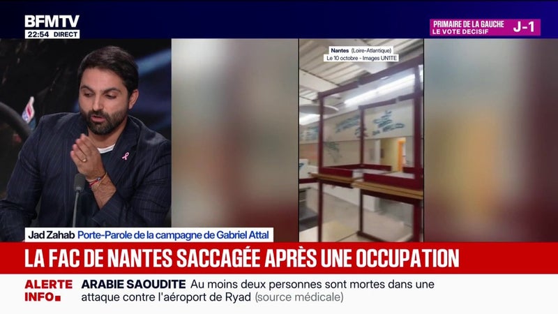 Faculté de Nantes saccagée: "Les gens qui dégradent du matériel public doivent être poursuivis par la justice", déclare Jad Zahab, porte-parole de la campagne de Gabriel Attal