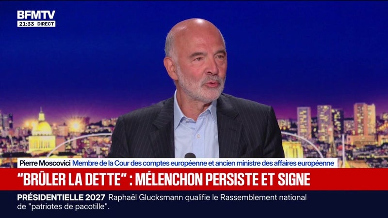 "Brûler la dette" selon Jean-Luc Mélenchon: "Quand on doit de l'argent on le rembourse", explique Pierre Moscovici, membre de la Cour des comptes européenne