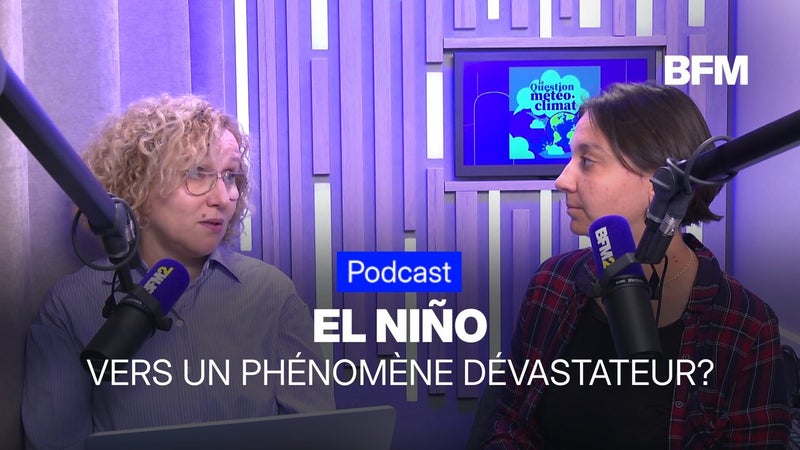 El Niño: pourquoi la menace est plus forte que jamais