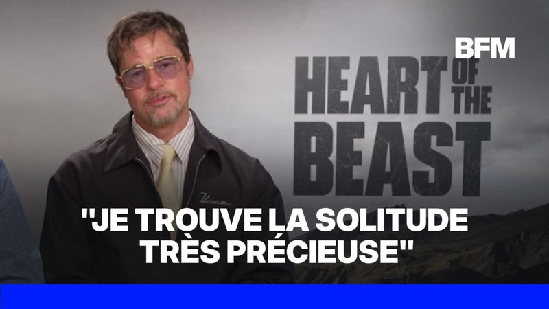 À l'affiche de "Heart of the Beast", Brad Pitt évoque son rapport à la solitude