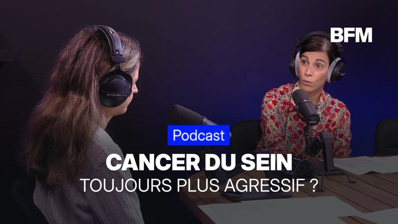 Cancer du sein: pourquoi de plus en plus de femmes sont touchées avant 40 ans