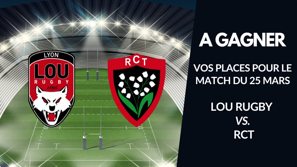 A gagner : vos places pour le match LOU RUGBY vs RCT