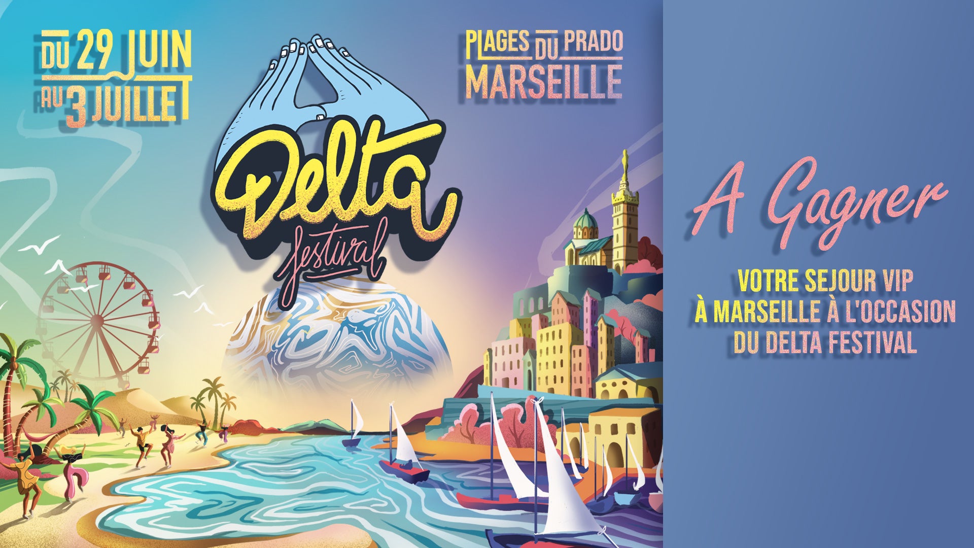 A gagner : votre séjour VIP à Marseille à l’occasion du Delta Festival !