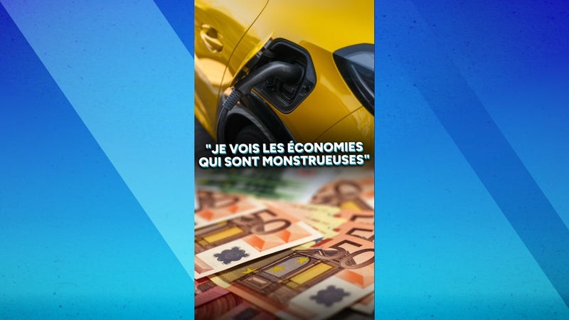 "Je vois les économies qui sont monstrueuses !"