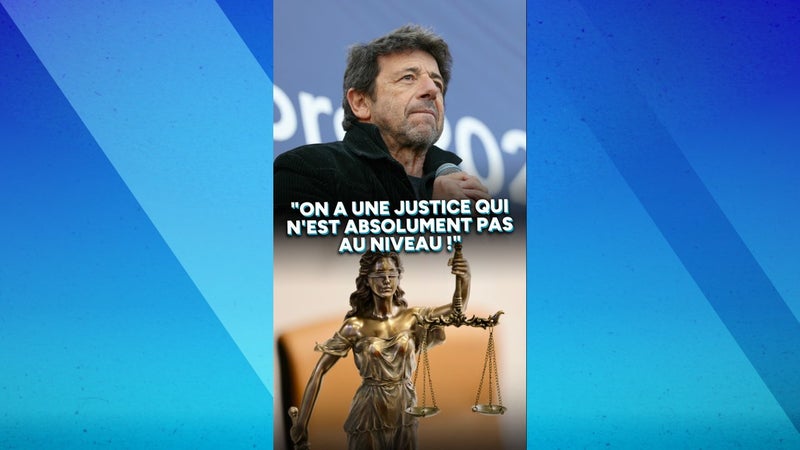 "On a une justice qui n'est absolument pas au niveau !"