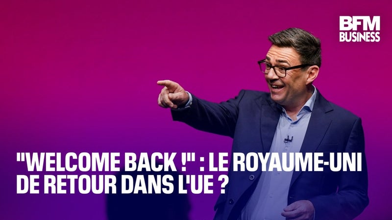 "Welcome back !" : le Royaume-Uni de retour dans l'UE ?