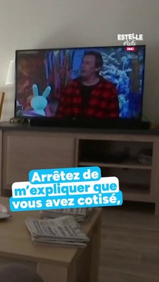 "Arrêtez de m'expliquer que vous avez cotisé !"