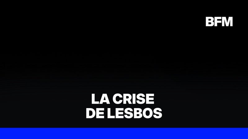 BFM Y ÉTAIT - La crise de Lesbos