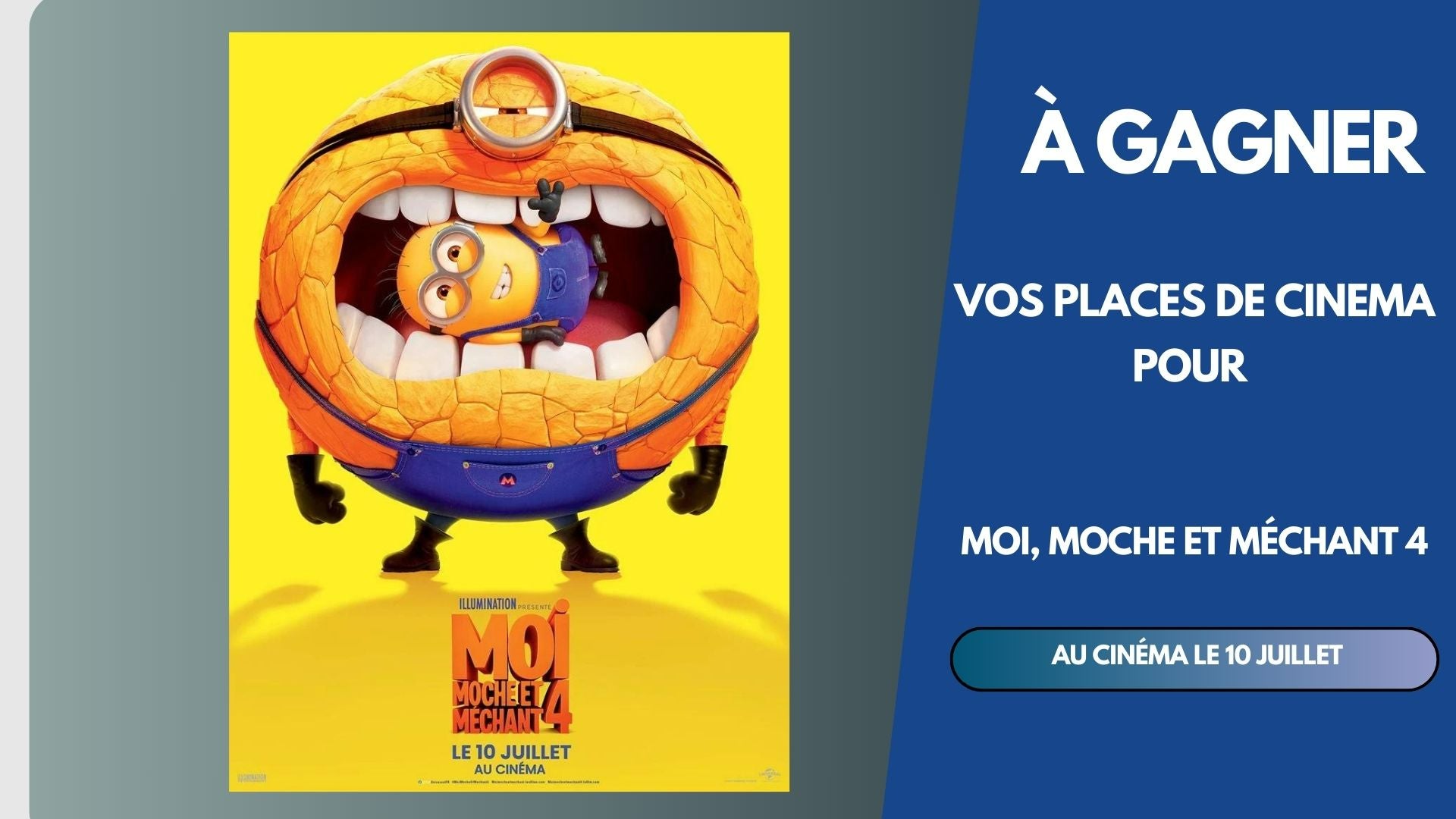 A gagner : 20 places de cinéma pour le film "Moi, Moche et Méchant 4", dans la salle de…