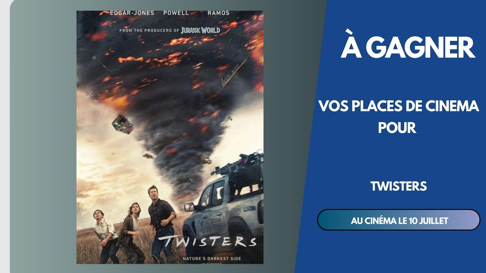 A gagner : 20 places de cinéma pour le film "Twisters", dans la salle de votre choix !