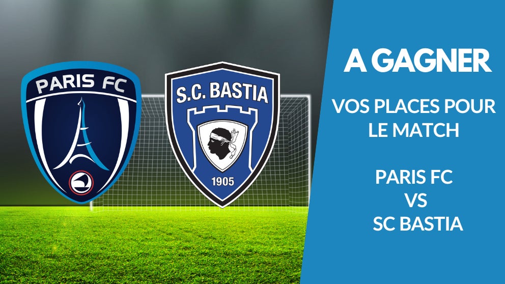 A gagner : vos places pour le match Paris FC vs Bastia
