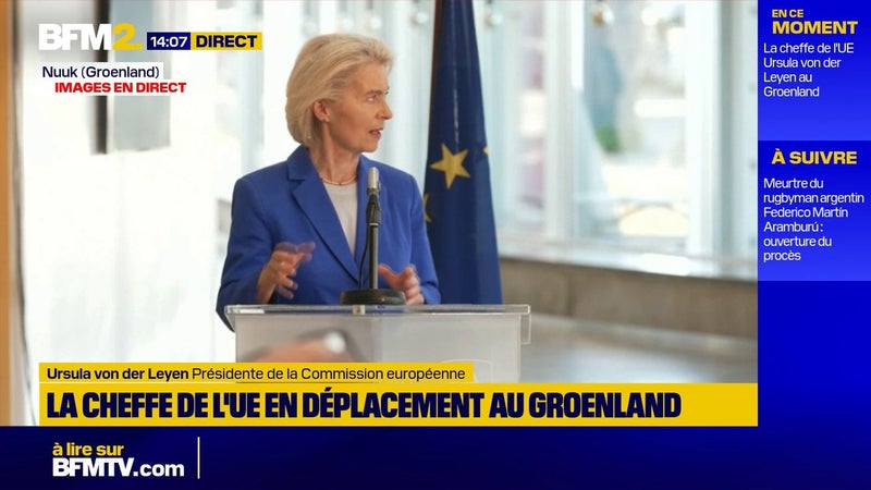 L'UE débloque 200 millions d'euros supplémentaires pour le Groenland, annonce Ursula von der Leyen