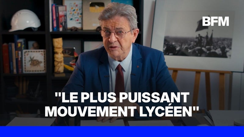 Colère lycéenne: Jean-Luc Mélenchon évoque le "plus puissant mouvement de jeunesse lycéenne et étudiante depuis mai 68"