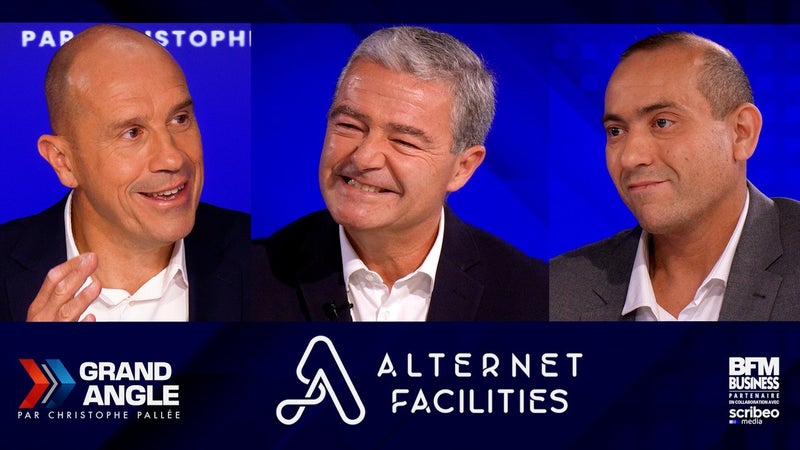 Alternet Facilities : « L'exploitation immobilière n'est plus une fonction support, c'est un véritable levier de création de valeur »