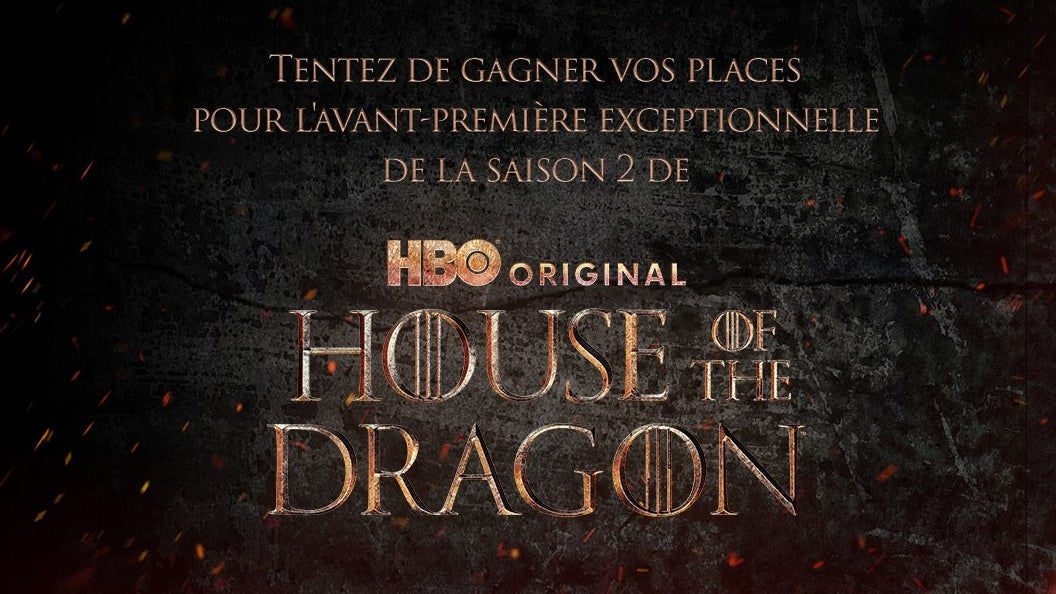 A GAGNER : Vos places pour l'avant-première de la série "House of the Dragon"