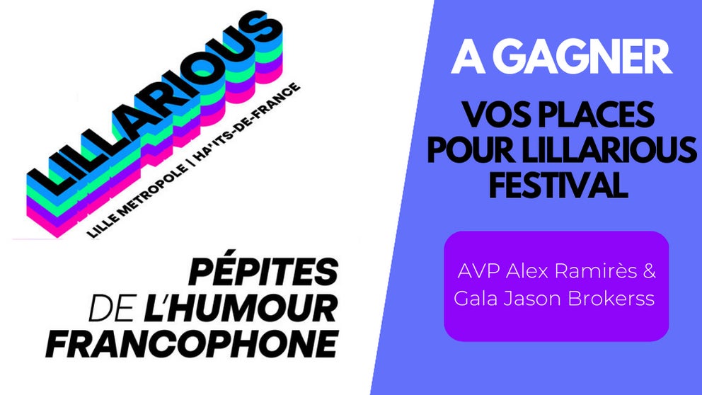 A gagner : Vos places pour le gala de Lillarious Festival à Lille