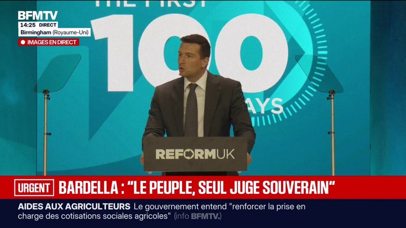 Jordan Bardella aux côtés de Nigel Farage: "Pour nous, le peuple est souverain", assure le président du RN à Birmingham