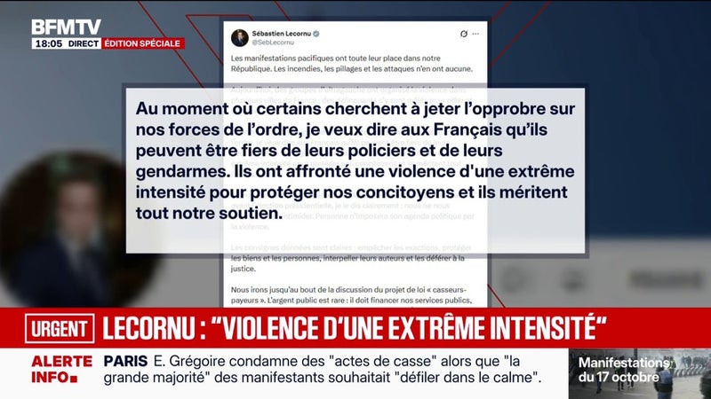 Mobilisations du 17 octobre: "Les consignes données sont claires: empêcher les exactions, protéger les biens et les personnes, interpeller leurs auteurs et les déférer à la justice", déclare sur X le Premier ministre Sébastien Lecornu